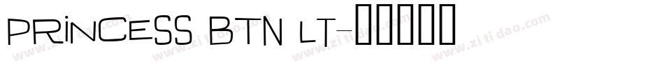 Princess BTN Lt字体转换